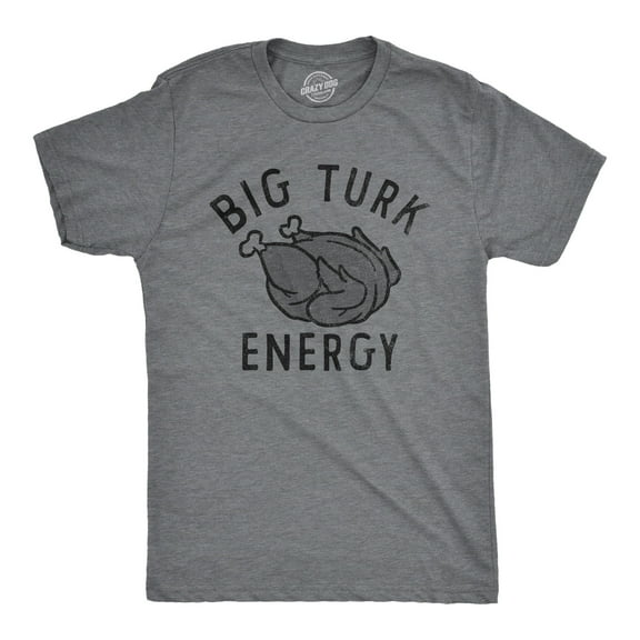 Mens Big Turk Energy T Shirt Funny Thanksgiving Dinner Turkey Tee for Guys Graphic Tees