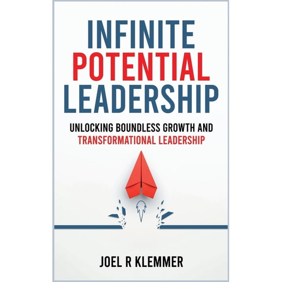 Infinite Potential Leadership, (Hardcover)