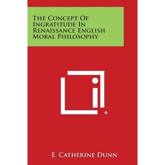 The Concept of Ingratitude in Renaissance English Moral Philosophy