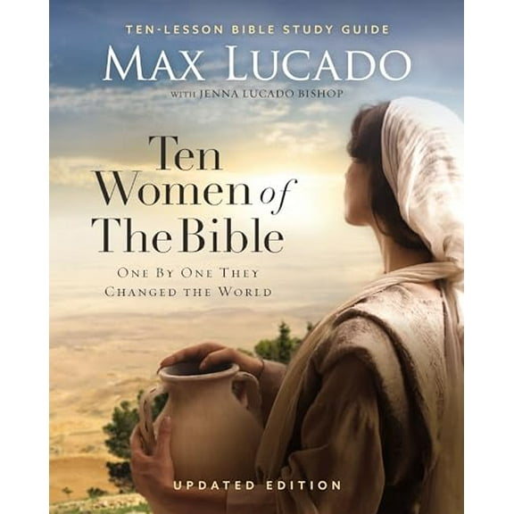 Pre-Owned Ten Women of the Bible Updated Edition: How God Used Imperfect People to Change the World Paperback