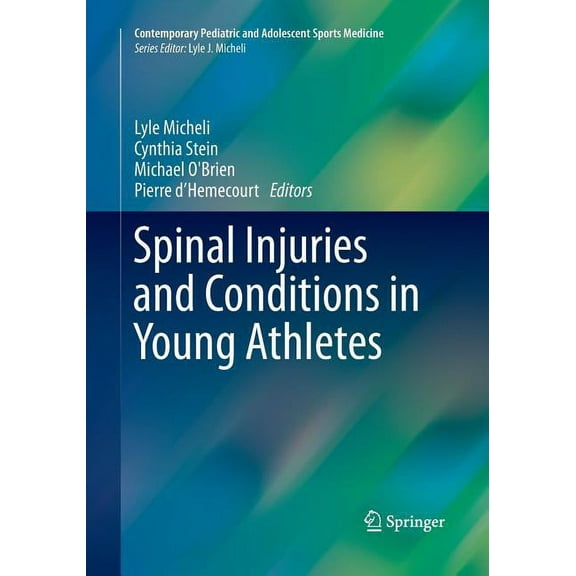 Contemporary Pediatric and Adolescent Sp Spinal Injuries and Conditions in Young Athletes, (Paperback)