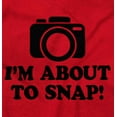 thumbnail image 2 of Im About Snap Funny Photography Pun Sweatshirt for Men or Women Brisco Brands S, 2 of 6