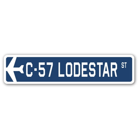 C-57 Lodestar Street Sign Air Force Aircraft Military | Indoor/Outdoor | 24" Wide