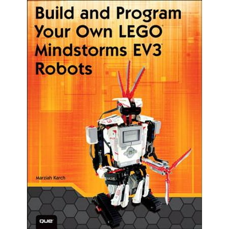 Build and Program Your Own Lego Mindstorms Ev3