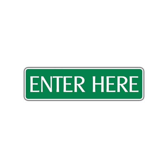 Enter Here Aluminum Metal Street Sign Garage Door Shop Bar Business Wall Decor 4x13.5