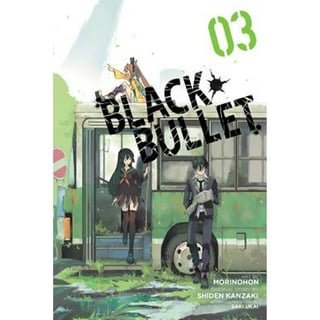 Black Bullet - Novel 3 (Black Bullet - Novel #3) by Shiden Kanzaki
