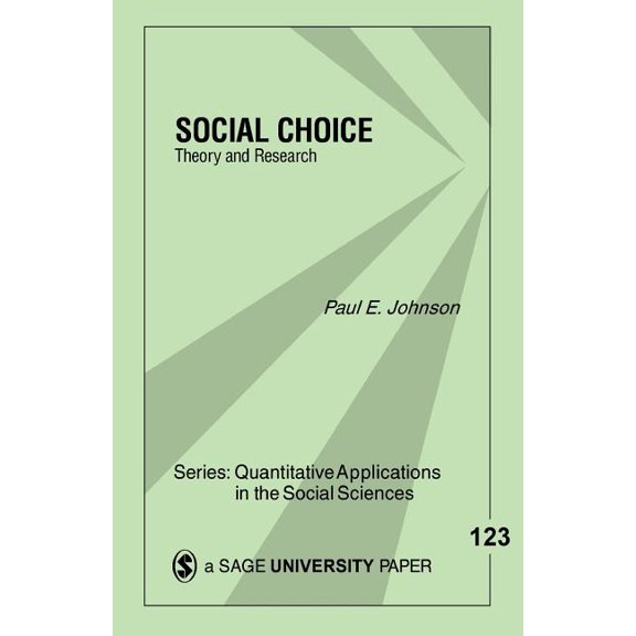 Quantitative Applications in the Social Social Choice: : Theory & Research, Book 123, (Paperback)