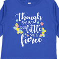 thumbnail image 4 of Inktastic Though She Be but Little She is Fierce Shakespeare Girls Long Sleeve Toddler T-Shirt, 4 of 5
