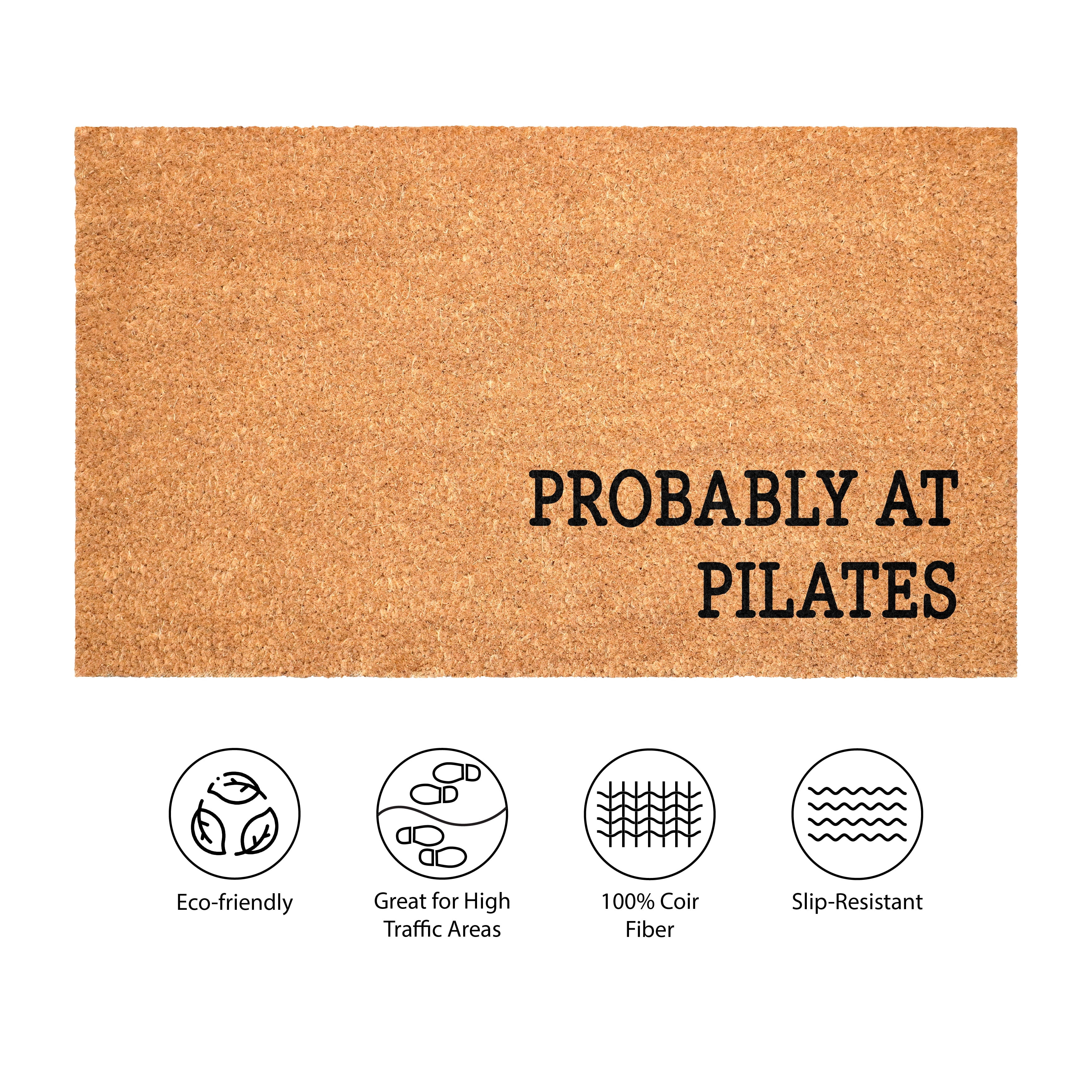 Probably at Pilates Non Slip Vinyl Backing, Front Door Mat, Entryway Door Mat, 17"x29"
