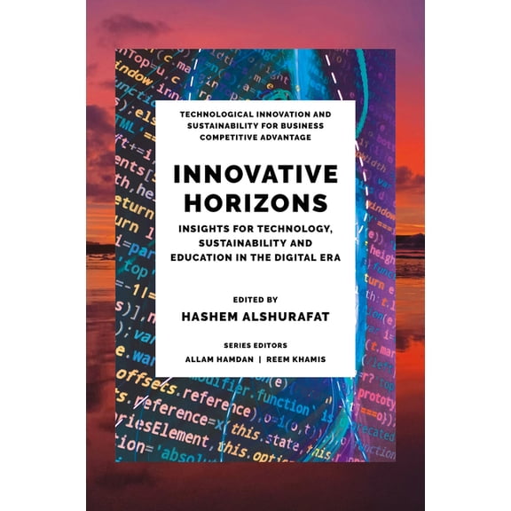 Technological Innovation and Sustainabil Innovative Horizons: Insights for Technology, Sustainability and Education in the Digital Era, (Hardcover)