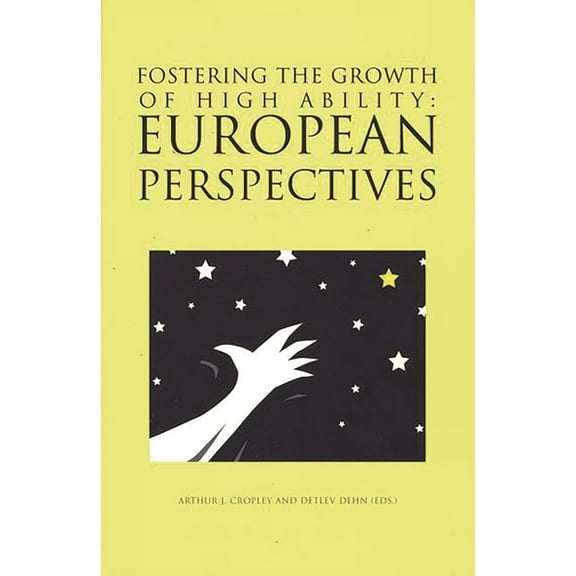 Creativity Research Fostering the Growth of High Ability: European Perspective, (Paperback)