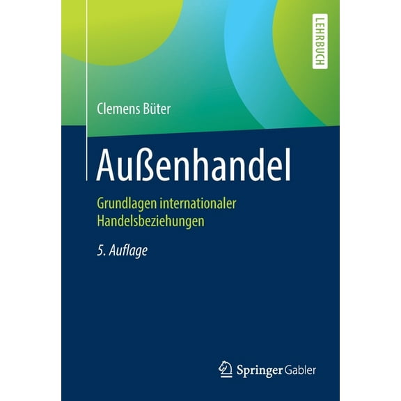 Außenhandel: Grundlagen Internationaler Handelsbeziehungen, (Paperback)