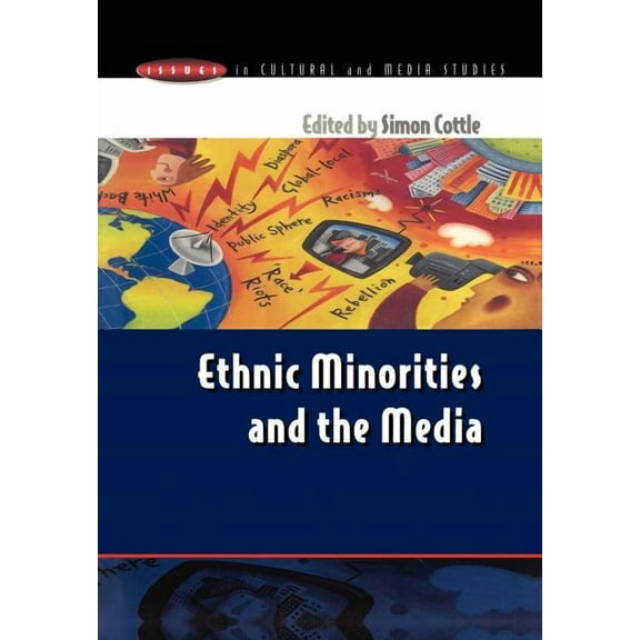 Issues in Cultural and Media Studies (Pa Ethnic Minorities & the Media, (Paperback)