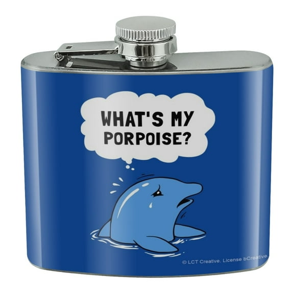 What's My Porpoise Purpose Funny Humor Stainless Steel 5oz Hip Drink Kidney Flask
