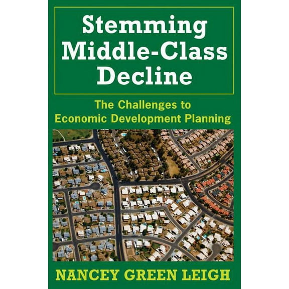 Stemming Middle-Class Decline: The Challenges to Economic Development, (Paperback)
