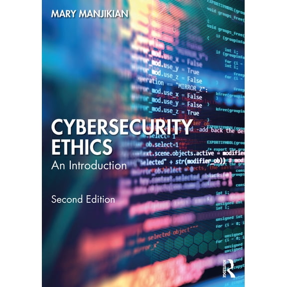 Cybersecurity Ethics: An Introduction, (Paperback)