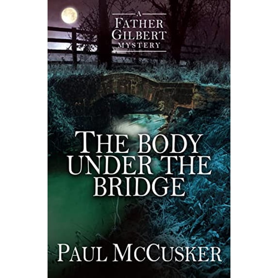 Pre-Owned The Body Under the Bridge (Paperback) 1782641076 9781782641070