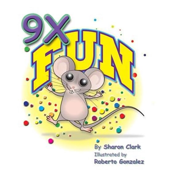Pre-Owned Educational Science (Math): 9X Fun: A Children's Picture Book That Makes Math Fun, with a Cartoon Story Format to Help Kids Learn the 9X Table (Paperback)