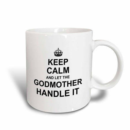 White Mug No Handle 3dRose Keep Calm and let the Godmother Handle it - fun funny godparent gift - Ceramic Mug, 11-ounce ()