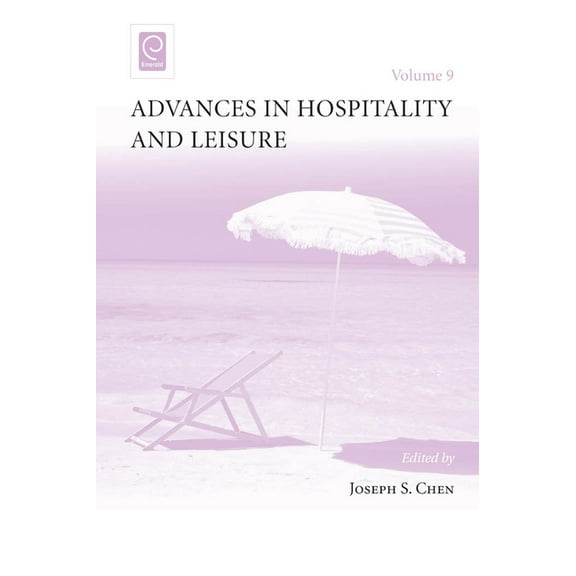 Advances in Hospitality and Leisure Advances in Hospitality and Leisure, Book 9, (Hardcover)