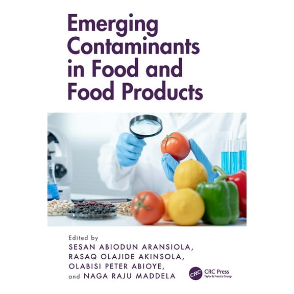 Emerging Contaminants in Food and Food Products, (Hardcover)