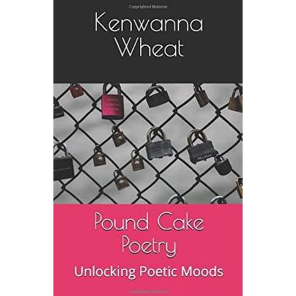 Pre-Owned Pound Cake Poetry: Unlocking Poetic Moods (Paperback) 0578513994 9780578513997