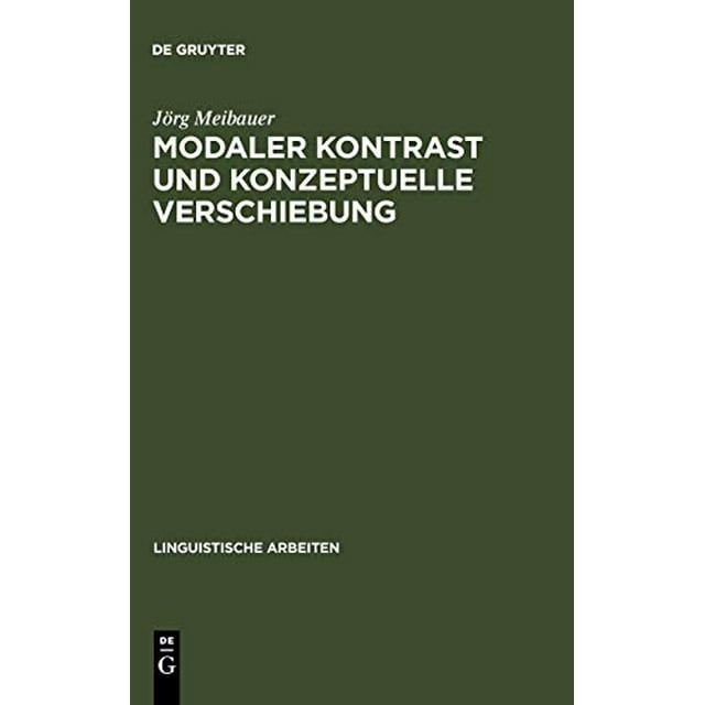 Modaler Kontrast und Konzetuelle Verschiebung, Studien zur Syntax und Semantik deutscher Modalpartikeln