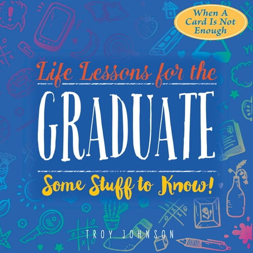 Pre-Owned Life Lessons for the Graduate: Some Stuff to Know (Hardcover) 0884866785 9780884866787