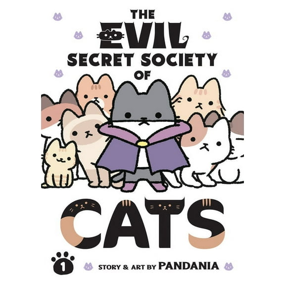The Evil Secret Society of Cats: The Evil Secret Society of Cats Vol. 1 (Series #1) (Paperback)