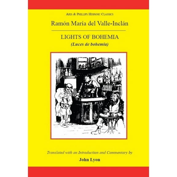 Aris & Phillips Hispanic Classics Valle Inclan: The Lights of Bohemia, (Paperback)