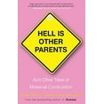 thumbnail image 1 of L'enfer Est d'Autres Parents, et d'Autres Contes de la Combustion Maternelle, 1 of 1