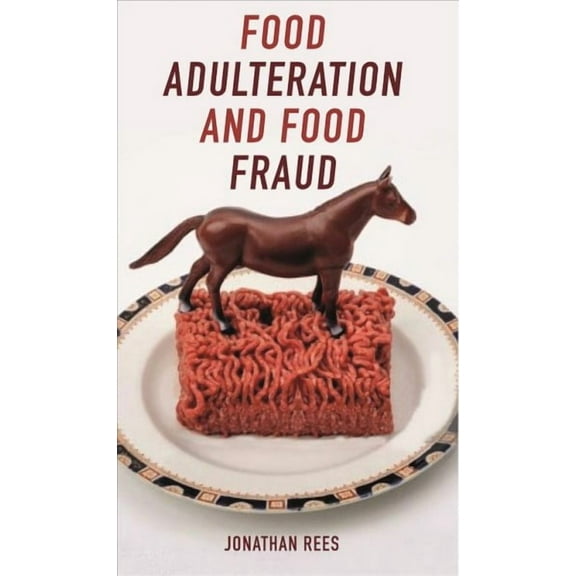 Food Controversies: Food Adulteration and Food Fraud (Paperback)