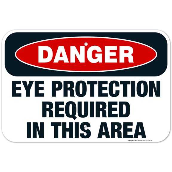 Danger Eye Protection Required In This Area Sign, OSHA Danger Sign, 12x18 Aluminum