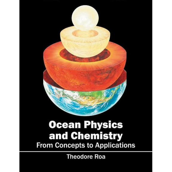 Ocean Physics and Chemistry: From Concepts to Applications, (Hardcover)