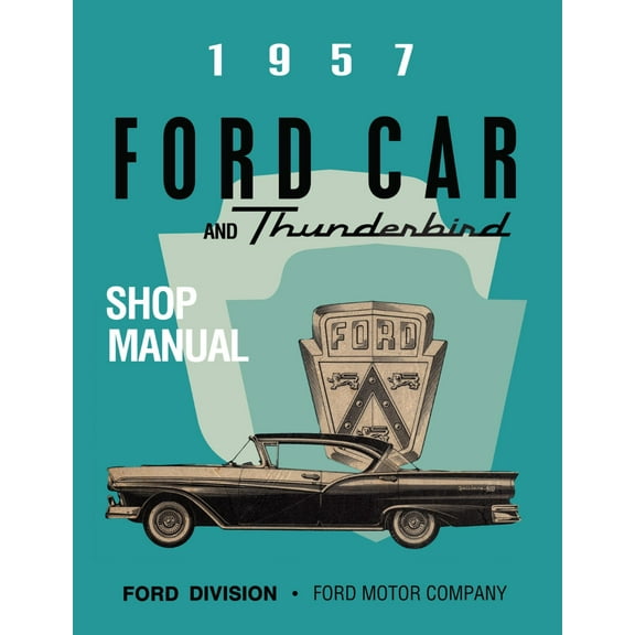 Detroit Iron OEM 1957 Ford Car and Thunderbird Shop Manual
