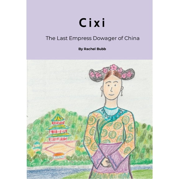Cixi: One of The Last Empresses, (Paperback)