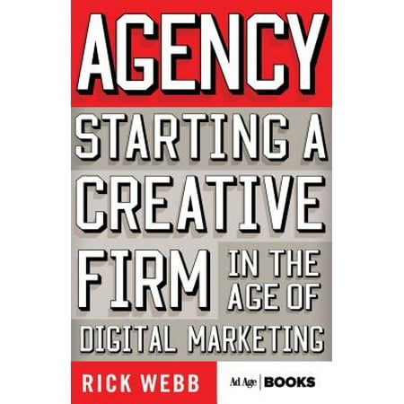 Agency : Starting a Creative Firm in the Age of Digital