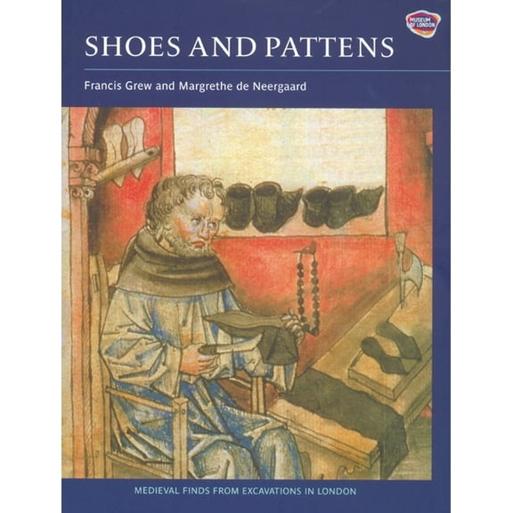 Medieval Finds from Excavations in Londo Shoes and Pattens, Book 2, (Paperback)