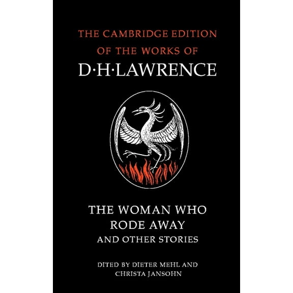 Cambridge Edition of the Works of D. H. The Woman Who Rode Away and Other Stories, (Paperback)
