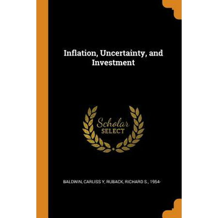 Inflation, Uncertainty, and Investment Paperback