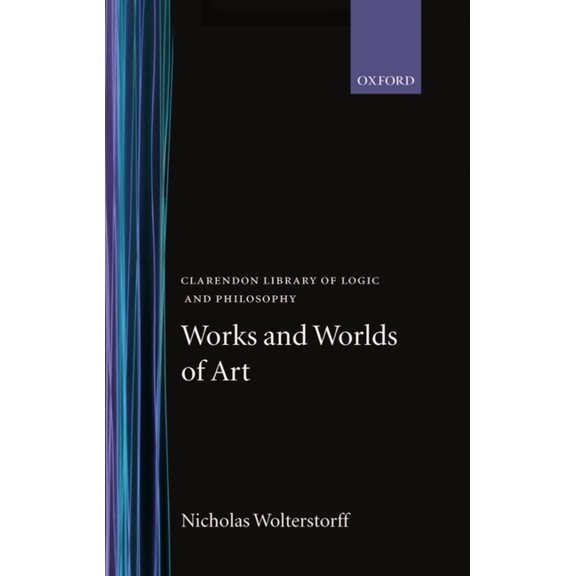 Clarendon Library of Logic and Philosoph Works and Worlds of Art, (Hardcover)