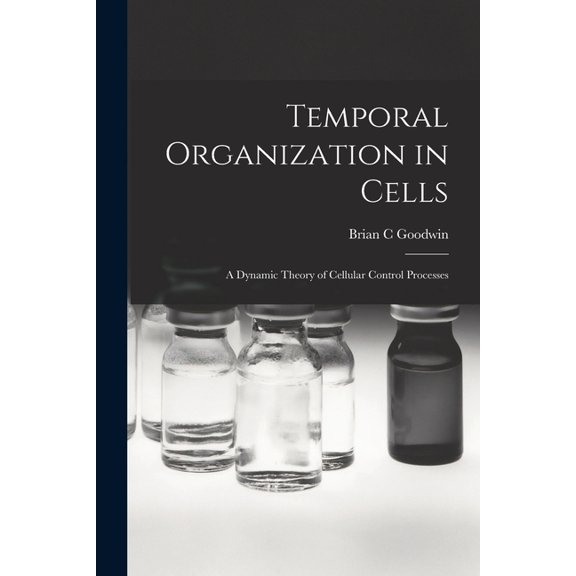 Temporal Organization in Cells; a Dynamic Theory of Cellular Control Processes