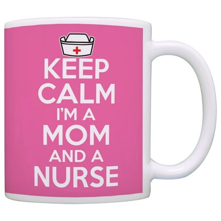 

ThisWear Nurse Appreciation Gifts Keep Calm I m a Mom and a Nurse Mothers Day 11 ounce Coffee Mug Pink