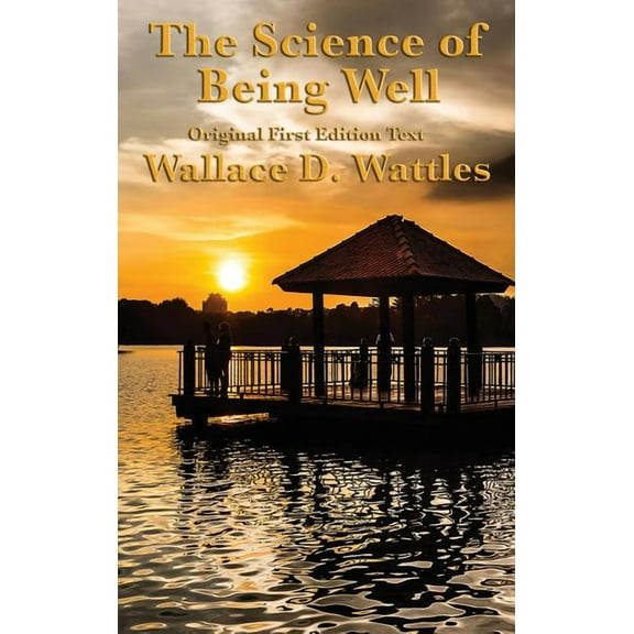 The Science of Being Well, (Hardcover)