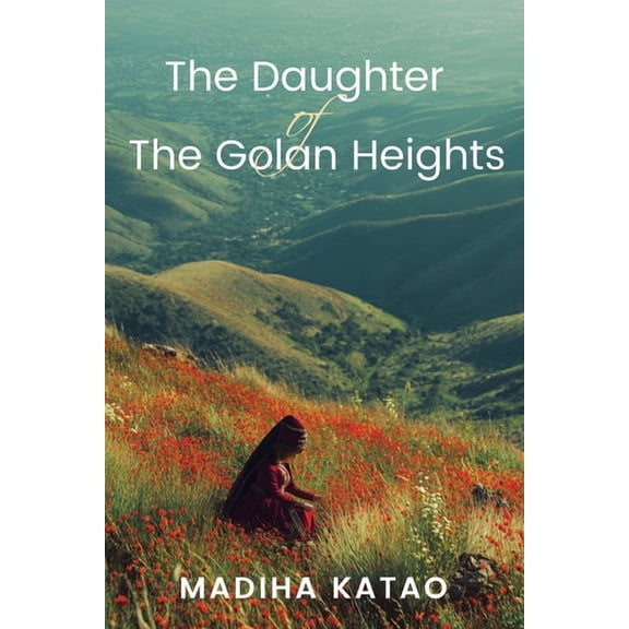 The Daughter of The Golan Heights, (Paperback)