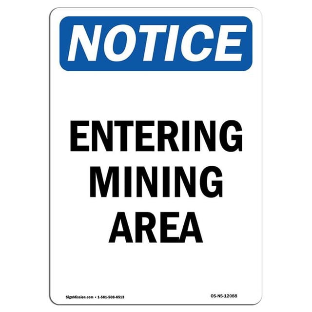 SignMission OS-NS-A-1218-V-12088 12 x 18 in. OSHA Notice Sign - Entering Mining Area