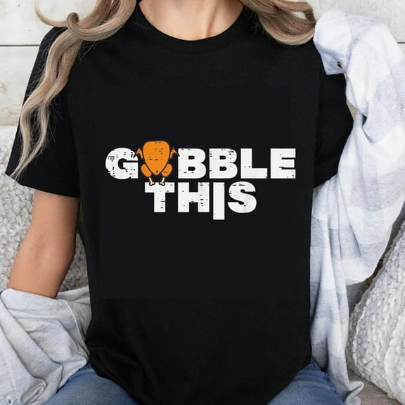 100% Cotton Gobble This Thanksgiving Turkey Funny Shirt Women Men Holiday T-Shirt Casual Top Gift for Family Friends