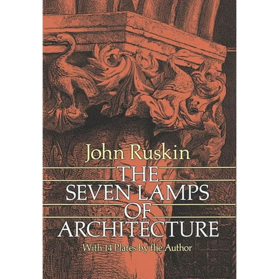Dover Architecture The Seven Lamps of Architecture, (Paperback)