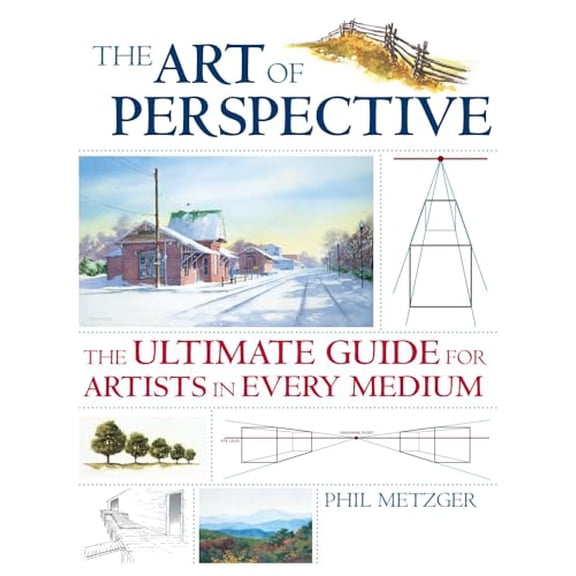 Pre-Owned The Art of Perspective: The Ultimate Guide for Artists in Every Medium (Paperback) 1581808550 9781581808551