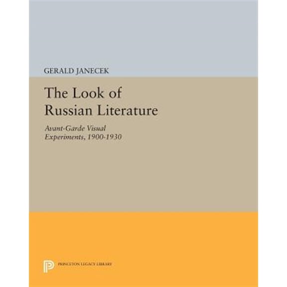 Pre-Owned Princeton Legacy Library The Look of Russian Literature: Avant-Garde Visual Experiments, 1900-1930, Book 641, (Paperback)